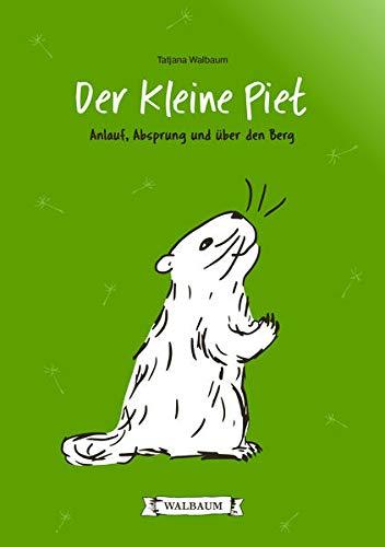 Der Kleine Piet: Anlauf, Absprung und über den Berg