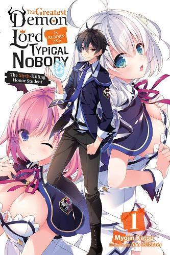 The Greatest Mao Is Reborn to Get Friends, Vol. 1 (light novel) (The Greatest Demon Lord Is Reborn As a Typical Nobody, Band 1)