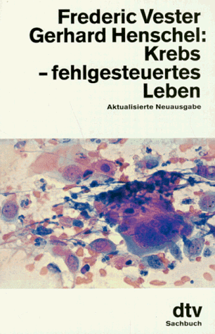 Krebs: fehlgesteuertes Leben.