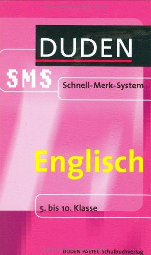 Englisch. Duden SMS. Schnell-Merk-System. 5. bis 10. Klasse (Lernmaterialien)