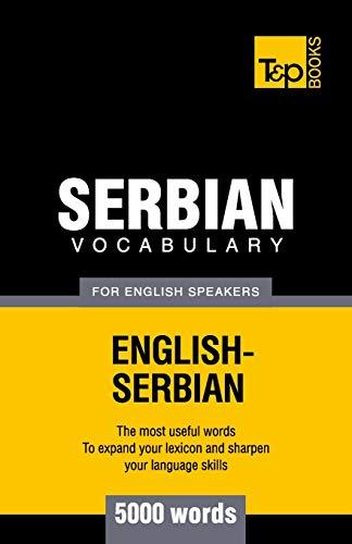 Serbian vocabulary for English speakers - 5000 words (American English Collection, Band 258)