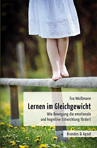 Lernen im Gleichgewicht: Wie Bewegung die emotionale und kognitive Entwicklung fördert