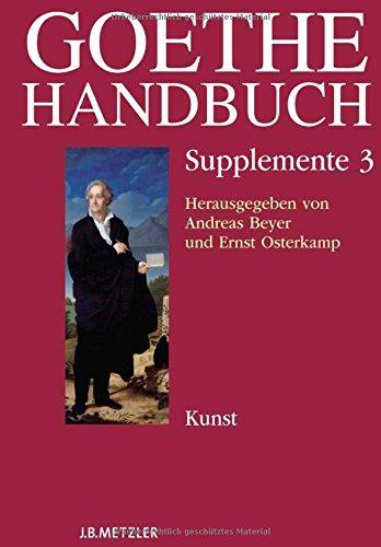 Goethe-Handbuch Supplemente: Band 3: Kunst