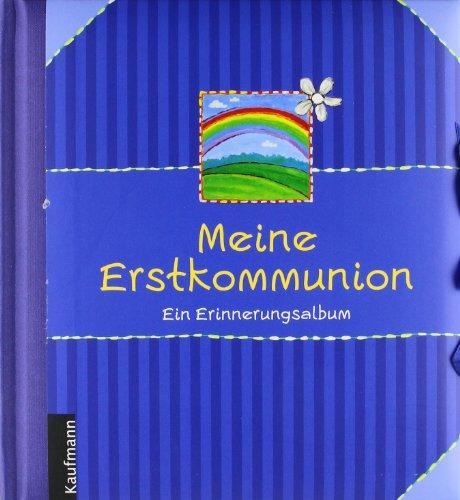 Meine Erstkommunion: Ein Erinnerungsalbum