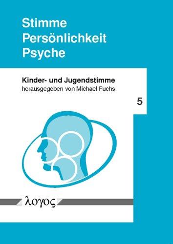 Stimme -- Persönlichkeit -- Psyche (Kinder- Und Jugendstimme)