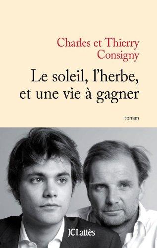 Le soleil, l'herbe et une vie à gagner