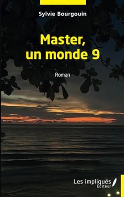 Master, un monde 9