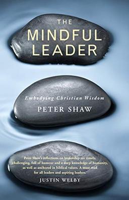 The Mindful Leader: Embodying Christian wisdom