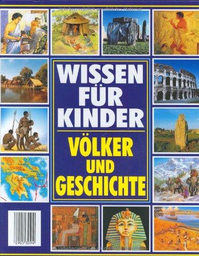 Völker und Geschichte. Wissen für Kinder