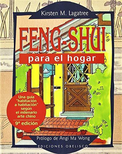 Feng shui para el hogar : cambie su vida variando la disposición de su casa : una guía habitación sobre habitación sobre el antiguo arte chino de la distribución