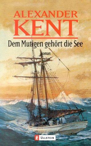 Dem Mutigen gehört die See