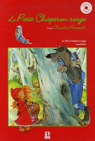 Le Petit Chaperon rouge. Cendrillon