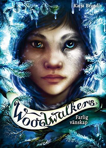 Woodwalkers : Farlig vänskap