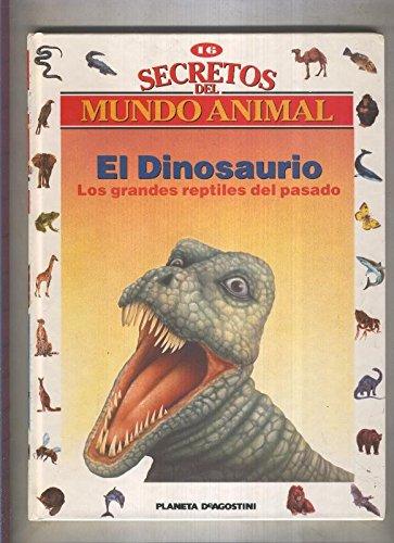 Secretos del mundo animal numero 16: El dinosaurio, los grandes reptiles del pasado