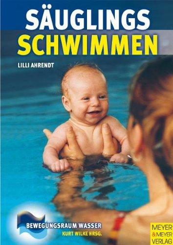 Säuglingsschwimmen: Theorie und Praxis des Eltern-Kind-Schwimmens im ersten Lebensjahr