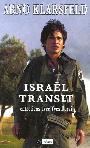 Israël transit : entretiens avec Yves Derai