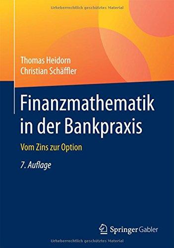 Finanzmathematik in der Bankpraxis: Vom Zins zur Option