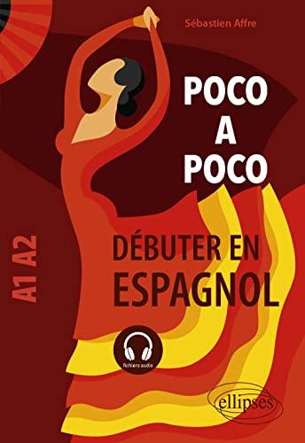 Poco a poco : débuter en espagnol : A1-A2