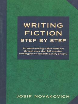 Writing Fiction Step by Step (English Edition)