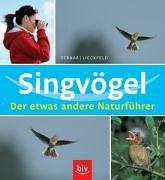 Singvögel. Der etwas andere Naturführer