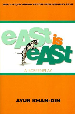 East is East: A Screenplay