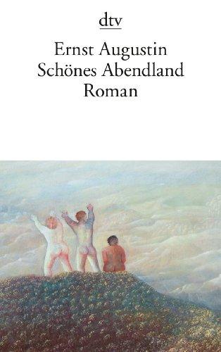 Schönes Abendland: Roman