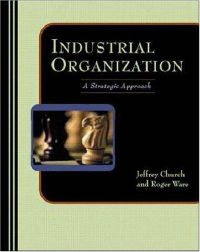 Industrial Organization: A Strategic Approach (Management & Organizations)