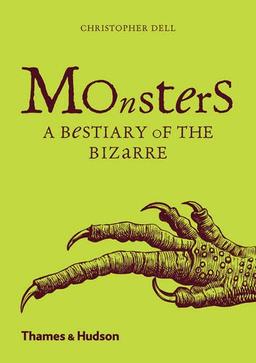 Monsters A Bestiary of the Bizarre (New Ed)