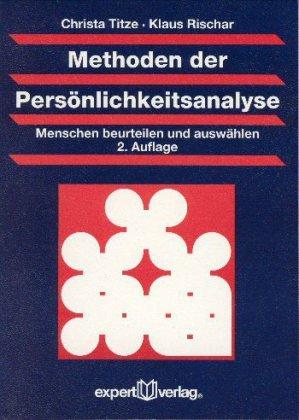 Methoden der Persönlichkeitsanalyse: Menschen beurteilen und auswählen