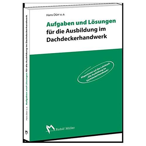 Aufgaben und Lösungen für die Ausbildung im Dachdeckerhandwerk