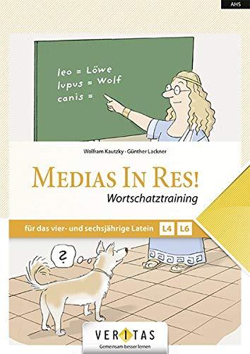 Medias in res! - Latein für den Anfangsunterricht: Wortschatztraining für das vierjährige und sechsjährige Latein - Übungsbuch