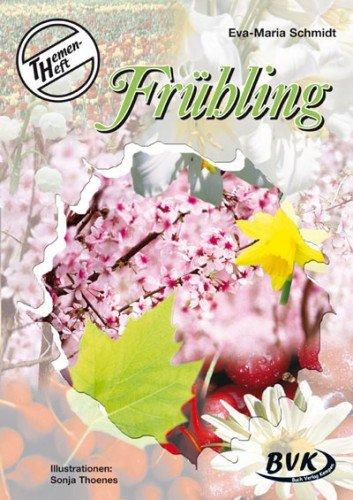 Themenheft Frühling 3.-4. Klasse: A4-Kopiervorlagen. Für die 3. und 4. Klasse Grundschule, Sonderschule und Orientierungsstufe