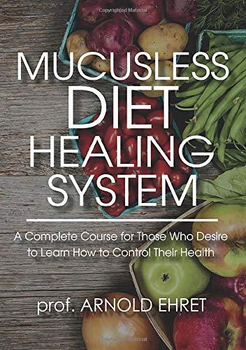 Mucusless Diet Healing System