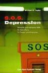 S.O.S. Depression: Schnelle und wirksame Hilfe für Betroffene 70 Fragen und Antworten