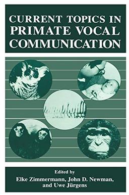 Current Topics in Primate Vocal Communication (Sciences; 68)