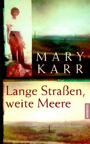 Lange Straßen, weite Meere