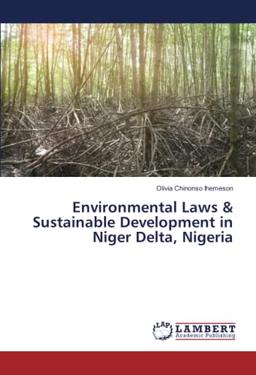 Environmental Laws & Sustainable Development in Niger Delta, Nigeria