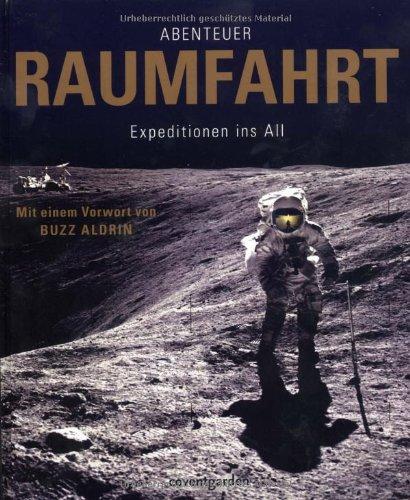 Abenteuer Raumfahrt: Expeditionen ins All