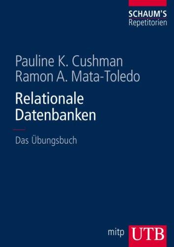 Relationale Datenbanken: Das Übungsbuch (Uni-Taschenbücher L)