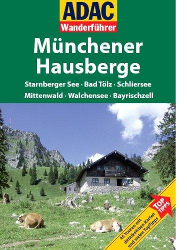 ADAC Wanderführer München und seine Hausberge: Ammersee - Starnberger See - Bad Tölz - Schliersee - Tegernsee - Bayrischzell