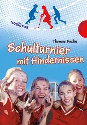 Die Moskitos - Schulturnier mit Hindernissen