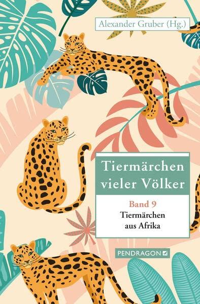 Tiermärchen aus Afrika: Tiermärchen vieler Völker, Band 9