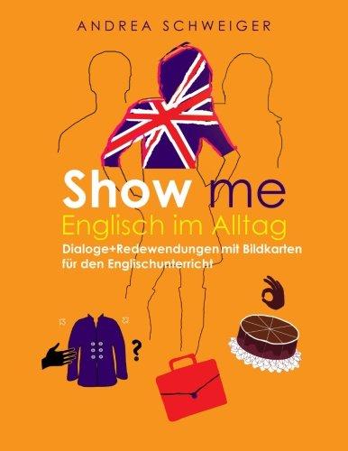 Show me Englisch im Alltag: Dialoge +Redewendungen mit Bildkarten für den Englischunterricht