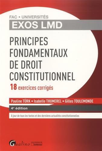 Principes fondamentaux de droit constitutionnel : 18 exercices corrigés