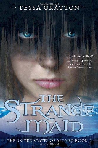 The Strange Maid: Book 2 of United States of Asgard