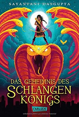 Das Geheimnis des Schlangenkönigs (Kiranmalas Abenteuer 1)