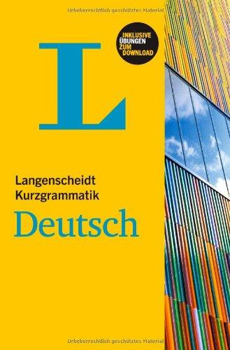 Langenscheidt Kurzgrammatik Deutsch - Buch mit Download (Langenscheidt Kurzgrammatiken)