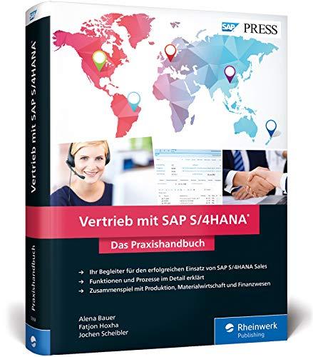 Vertrieb mit SAP S/4HANA: Ihr praktischer Ratgeber zu SAP S/4HANA Sales, Nachfolger von SAP SD (SAP PRESS)