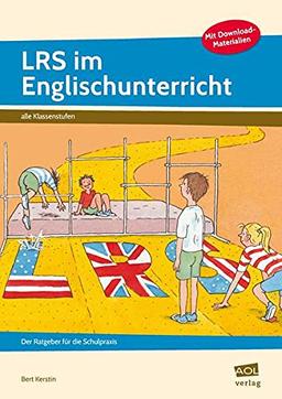 LRS im Englischunterricht: Der Ratgeber für die Schulpraxis (Alle Klassenstufen)