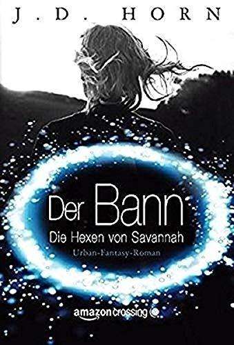 Der Bann (Die Hexen von Savannah, 1)